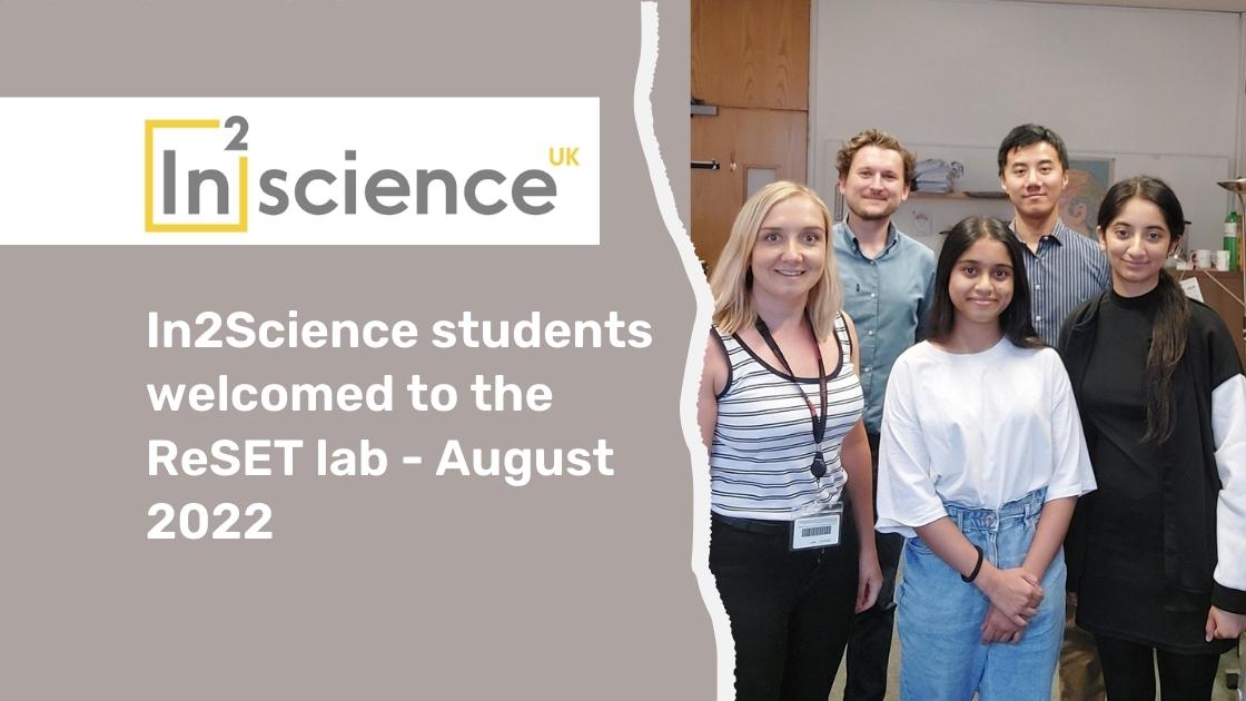 In2Science students welcomed to the ReSET lab – August 2022